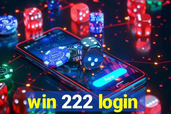 win 222 login